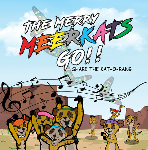 THE MERRY MEERKATS GO!!  Share the Kat-o-Rang (Paperback)~ Book  2  of  Series