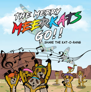 THE MERRY MEERKATS GO!!  Share the Kat-o-Rang (Paperback)~ Book  2  of  Series